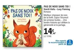 E.Leclerc PAS DE NOIX SANS TOI ! offre