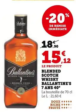 Super U Blended scotch whisky ballantine's 7 ans 40° offre