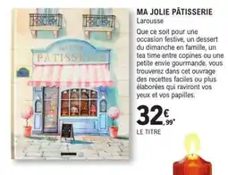 E.Leclerc MA JOLIE PÂTISSERIE offre