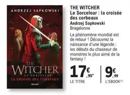 E.Leclerc THE WITCHER Le Sorceleur : la croisée des corbeaux offre