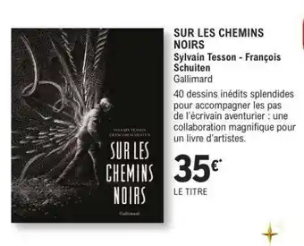 E.Leclerc SUR LES CHEMINS NOIRS offre