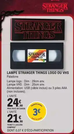 E.Leclerc LAMPE STRANGER THINGS LOGO OU VHS offre