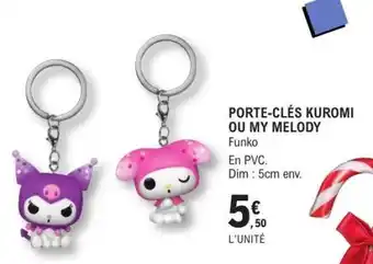 E.Leclerc PORTE-CLÉS KUROMI OU MY MELODY offre