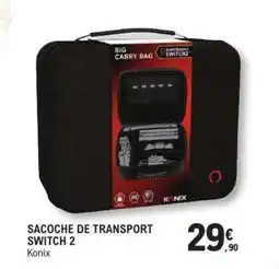 E.Leclerc SACOCHE DE TRANSPORT SWITCH 2 offre