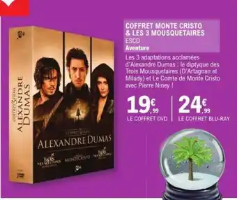 E.Leclerc COFFRET MONTE CRISTO & LES 3 MOUSQUETAIRES offre