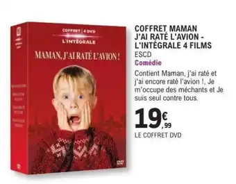 E.Leclerc COFFRET MAMAN J'AI RATÉ L'AVION - L'INTÉGRALE 4 FILMS offre