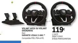 E.Leclerc VOLANT APEX OU VOLANT OVERDRIVE offre