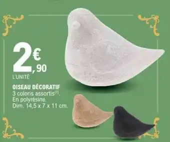 E.Leclerc OISEAU DÉCORATIF offre