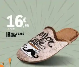 E.Leclerc 2 MULE CAFÉ HOMME offre