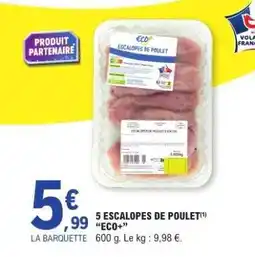 E.Leclerc 5 ESCALOPES DE POULET ECO+ offre