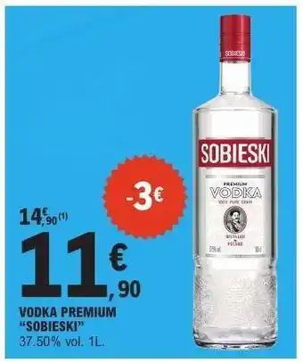 E.Leclerc VODKA PREMIUM SOBIESKI offre