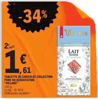 E.Leclerc TABLETTE DE CHOCOLAT COLLECTION PURE OU DÉGUSTATION “VILLARS” offre