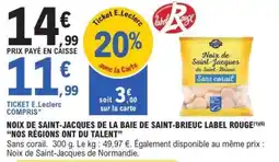 E.Leclerc NOIX DE SAINT-JACQUES DE LA BAIE DE SAINT-BRIEUC LABEL ROUGE offre