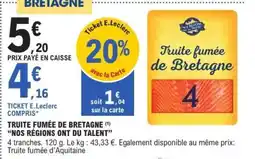 E.Leclerc Truite fumée de Bretagne offre