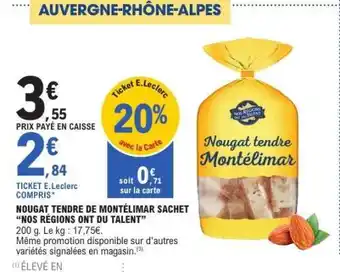 E.Leclerc Nougat tendre de Montélimar sachet Nos Régions ont du Talent offre