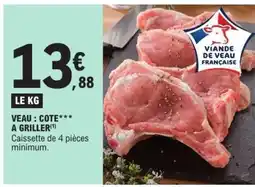 E.Leclerc VEAU : COTE A GRILLER offre
