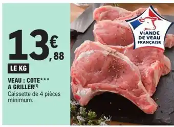E.Leclerc VEAU : COTE A GRILLER offre