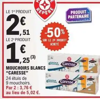 E.Leclerc Mouchoirs Blancs 'Caresse' offre