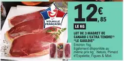 E.Leclerc Lot de 3 Magret de Canard L'Extra Tendre 'Le Gaulois' offre