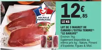 E.Leclerc Lot de 3 Magret de Canard L'Extra Tendre 'Le Gaulois' offre