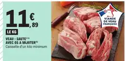 E.Leclerc Veau : Sauté avec os à mijoter offre