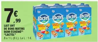 E.Leclerc LAIT UHT DE BONS MATINS DEMI ÉCRÉMÉ “LACTEL” offre