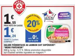 E.Leclerc Salade Piémontaise au Jambon Cuit Supérieur offre