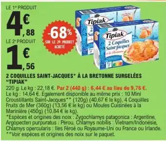 E.Leclerc 2 COQUILLES SAINT-JACQUES* À LA BRETONNE SURGELÉES “TIPIAK” offre