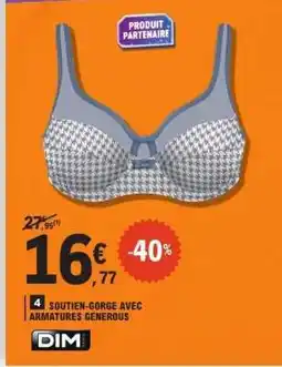 E.Leclerc SOUTIEN-GORGE AVEC ARMATURES GENEROUS offre