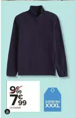 Carrefour Market Le sweat offre