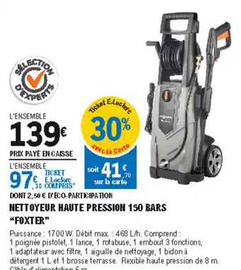E.Leclerc Brico Nettoyeur haute pression 150 bars foxter offre