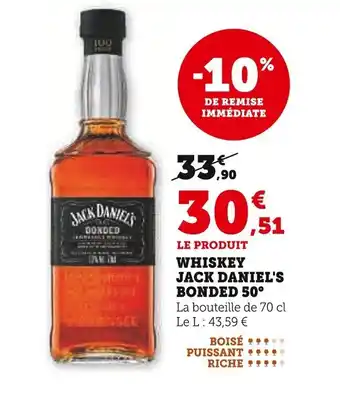 Super U Whiskey jack daniel's bonded 50° offre