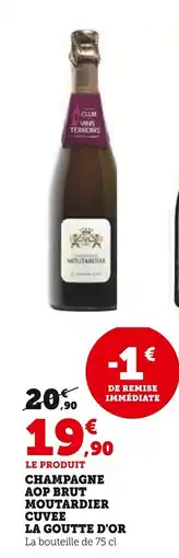 Super U Champagne aop brut moutardier cuvee la goutte d'or offre