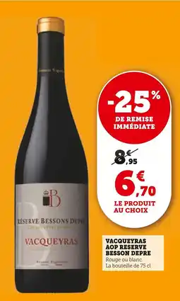 Super U Vacqueyras aop reserve besson depre offre