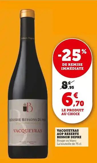 Super U Vacqueyras aop reserve besson depre offre