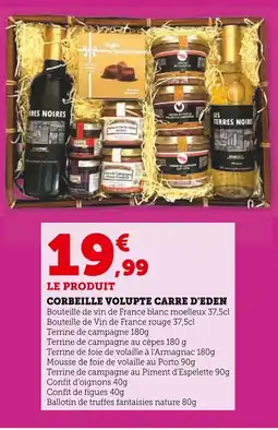 Super U Corbeille volupte carre d'eden offre