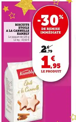 Super U Biscuits etoile a la cannelle kambly offre