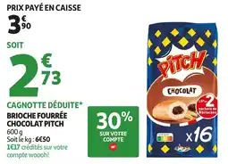 Auchan Brioche fourrée chocolat pitch offre