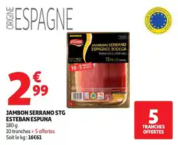 Auchan Jambon serrano stg esteban espuna offre