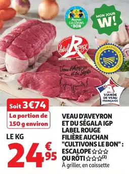 Auchan Veau d'aveyron et du ségala igp label rouge filière auchan cultivons le bon escalope ou roti offre