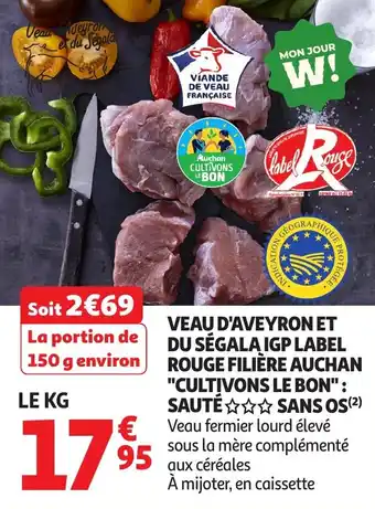 Auchan Veau d'aveyron et du ségala igp label rouge filière auchan cultivons le bon sautésans os offre