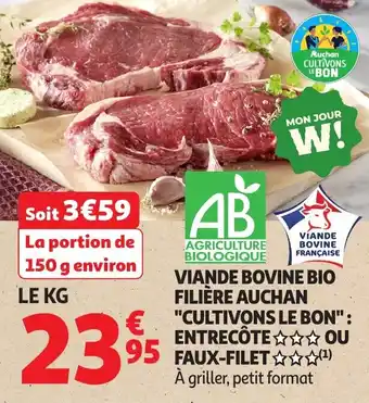 Auchan Viande bovine bio filière auchan cultivons le bon entrecôte ou faux-filet offre