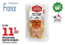 Auchan Rôti de porc maître jacques offre
