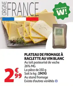 Auchan Plateau de fromage à raclette au vin blanc offre