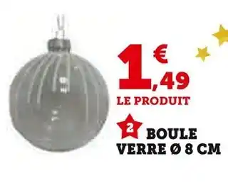 Hyper U Boule verre Ø 8 cm offre