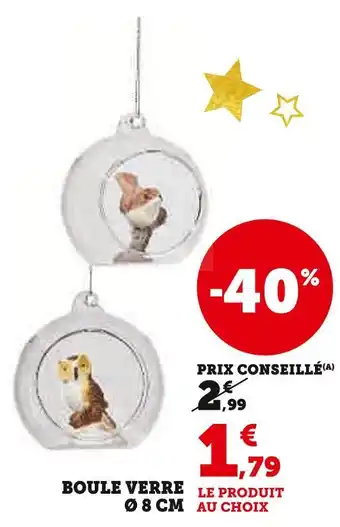 Hyper U Boule verre Ø 8 cm offre