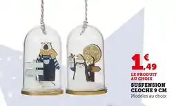 Hyper U Suspension Cloche offre