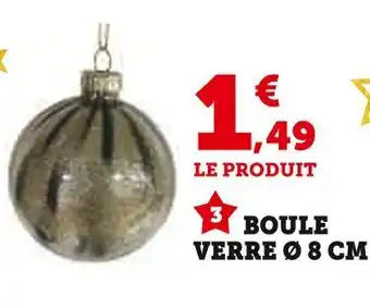 Hyper U Boule verre ø 8 cm offre