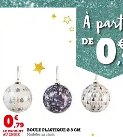 Hyper U Boule plastique Ø 8 cm offre