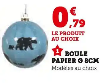 Hyper U Boule papier ø 8cm offre